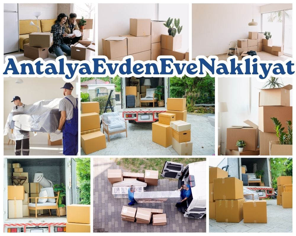 Antalya Kahramanmaraş Evden Eve Asansörlü Taşımacılık